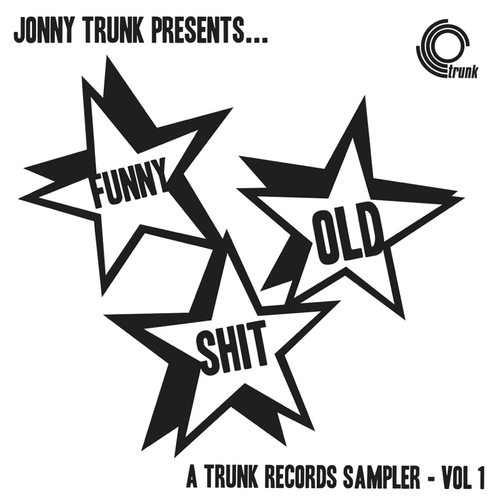 Funny Old Shit - A Trunk Records Sampler - Vol 1 