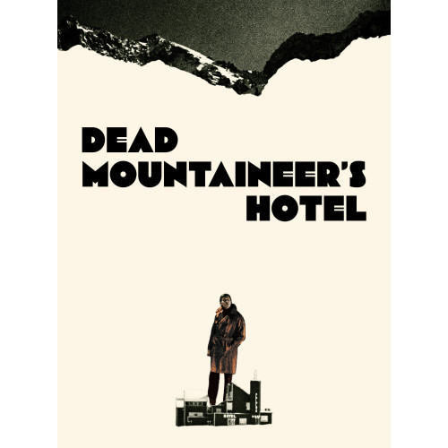 Dead Mountaineer's Hotel Dead Mountaineer's Hotel