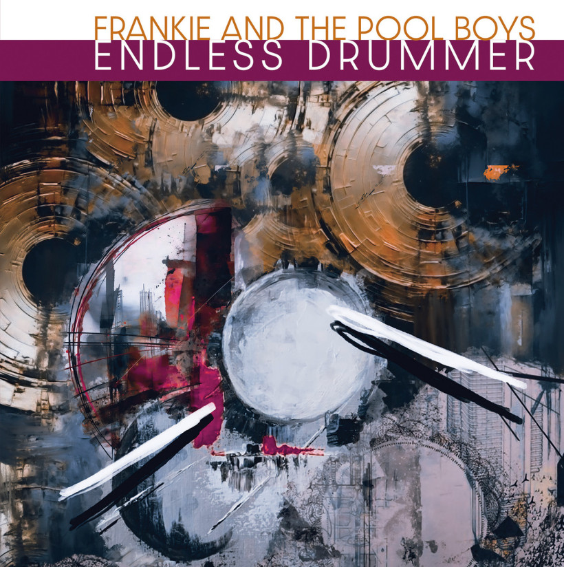 Frankie & The Pool Boys - Endless Drummer Frankie & The Pool Boys - Endless Drummer
