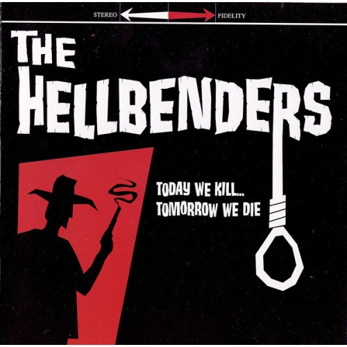 Hellbenders – Today We Kill...Tomorrow We Die Hellbenders – Today We Kill...Tomorrow We Die
