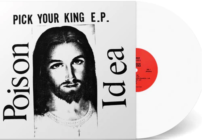 Poison Idea - Pick Your King