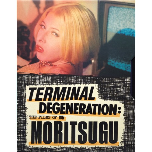 Terminal Degeneration: The Films of Jon Moritsugu Terminal Degeneration: The Films of Jon Moritsugu