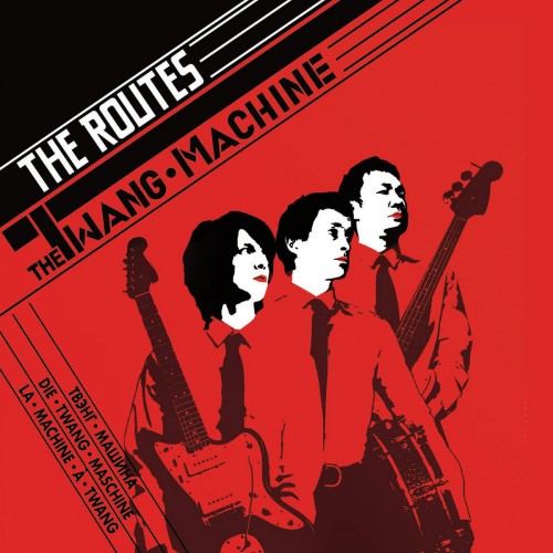 The Routes – The Twang Machine