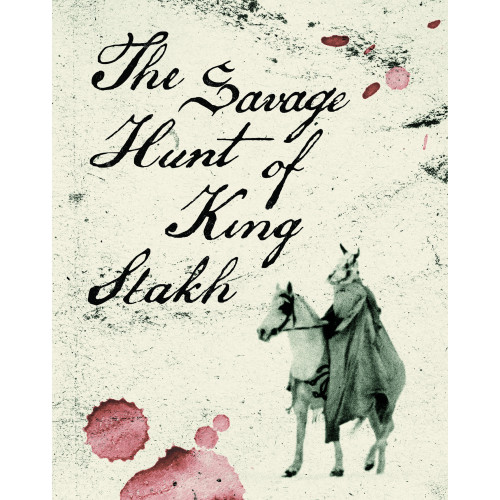 The Savage Hunt Of King Stakh