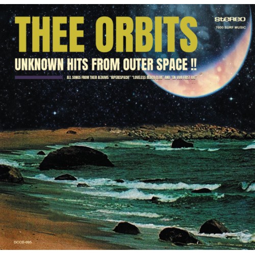 Thee Orbits – Unknown Hits From Outer Space!! Thee Orbits – Unknown Hits From Outer Space!!