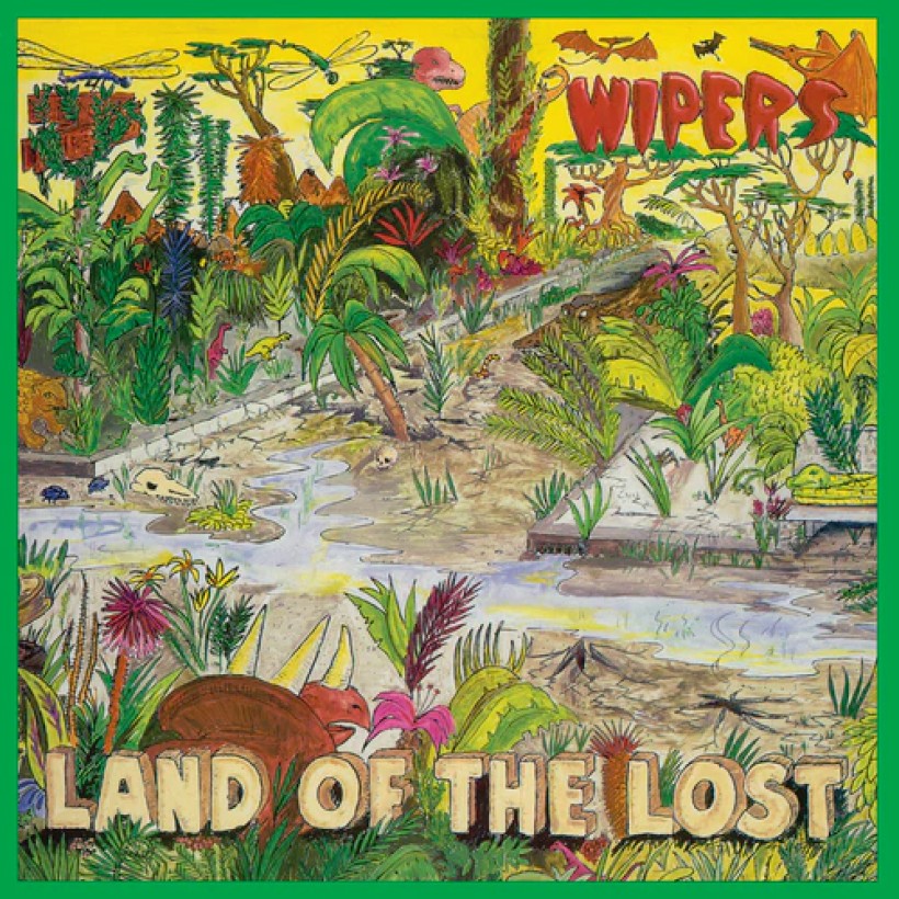 Wipers - Land of the Lost 