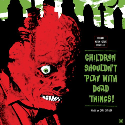 Carl Zittrer – Children Shouldn't Play With Dead Things Carl Zittrer – Children Shouldn't Play With Dead Things