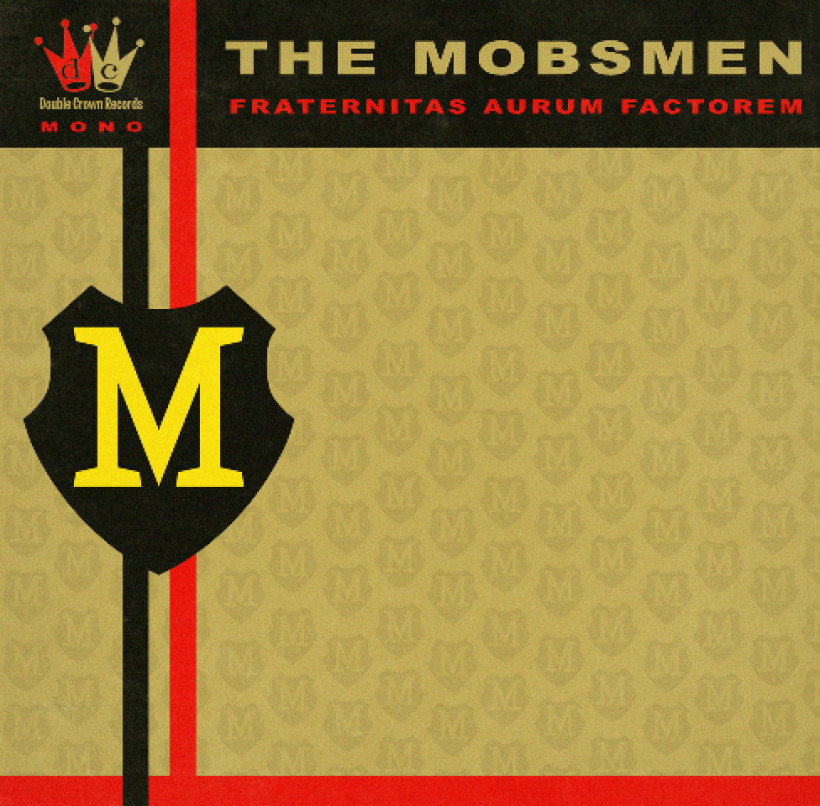 The Mobsmen - Fraternitas Aurum Factorem