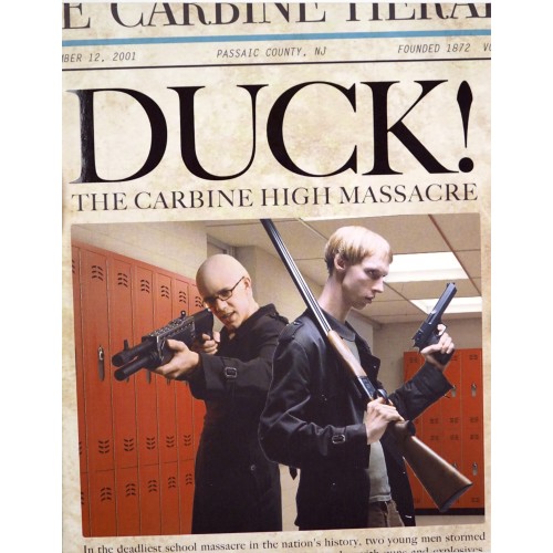 Duck! the Carbine High Massacre