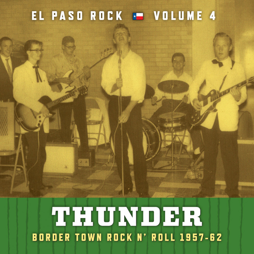 El Paso Rock Volume 4 -  Thunder - Border Town Rock N' Roll 1958-62