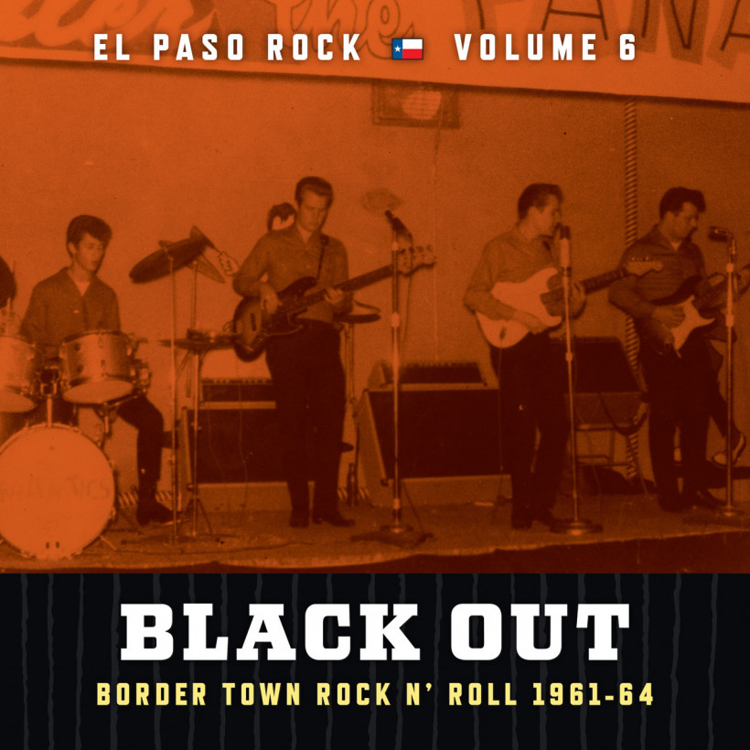 El Paso Rock Volume 6 - Black Out - Border Town Rock N' Roll 1961-64