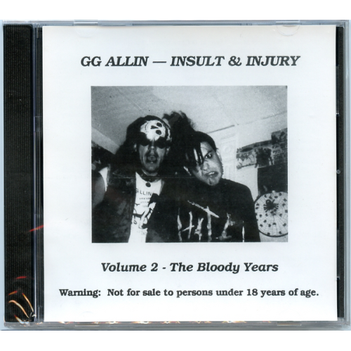 GG Allin – Insult & Injury Volume 2 - The Bloody Years GG Allin – Insult & Injury Volume 2 - The Bloody Years