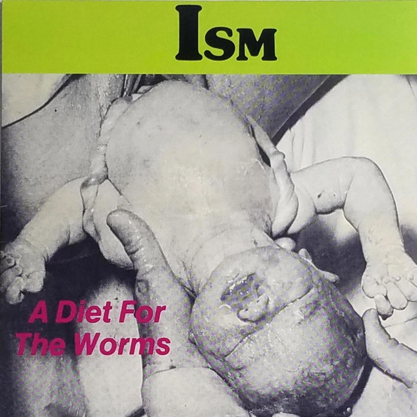 Ism ‎– A Diet For The Worms 