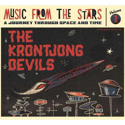 Krontjong Devils – Music From The Stars, Volume 1 (a journey through space and time) Krontjong Devils – Music From The Stars, Volume 1 (a journey through space and time)