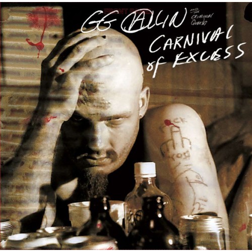 GG Allin And The Criminal Quartet – Carnival Of Excess GG Allin And The Criminal Quartet – Carnival Of Excess